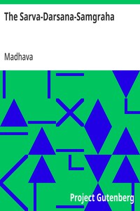 The Sarva-Darsana-Samgraha: Or, Review of the Different Systems of Hindu Philosophy — Madhava cover