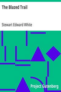 The Blazed Trail — Stewart Edward White cover
