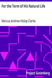 For the Term of His Natural Life — Marcus Andrew Hislop Clarke cover