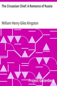 The Circassian Chief: A Romance of Russia — William Henry Giles Kingston cover