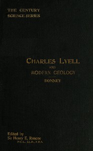 Charles Lyell and Modern Geology — T. G. (Thomas George) Bonney cover