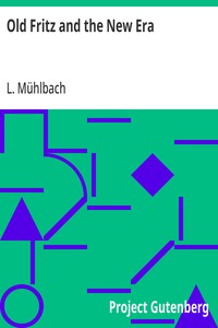 Old Fritz and the New Era — L. (Luise) Mühlbach cover