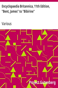 Encyclopaedia Britannica, 11th Edition, "Bent, James" to "Bibirine": Volume 3, Slice 6 — Various cover