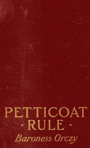 Petticoat Rule — Emmuska Orczy, Baroness Orczy cover