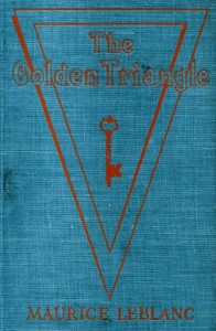 The Golden Triangle: The Return of Arsène Lupin — Maurice Leblanc cover