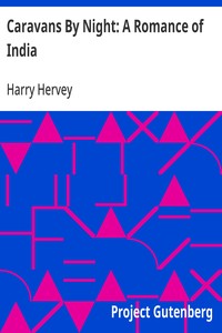 Caravans By Night: A Romance of India — Harry Hervey cover
