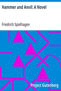 Hammer and Anvil: A Novel — Friedrich Spielhagen cover