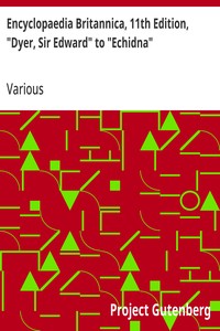 Encyclopaedia Britannica, 11th Edition, "Dyer, Sir Edward" to "Echidna": Volume 8, Slice 9 — Various cover