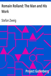 Romain Rolland: The Man and His Work — Stefan Zweig cover
