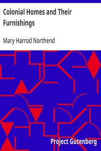 Colonial Homes and Their Furnishings — Mary Harrod Northend cover