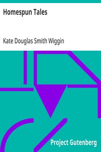 Homespun Tales — Kate Douglas Smith Wiggin cover