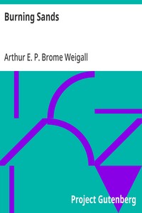 Burning Sands — Arthur E. P. Brome (Arthur Edward Pearse Brome) Weigall cover