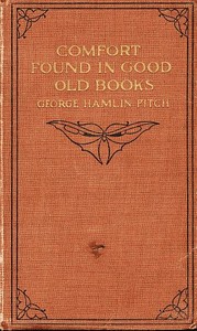 Comfort Found in Good Old Books — George Hamlin Fitch cover