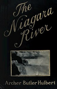 The Niagara River — Archer Butler Hulbert cover