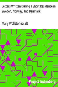 Letters Written During a Short Residence in Sweden, Norway, and Denmark — Mary Wollstonecraft cover