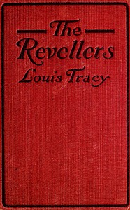 The Revellers — Louis Tracy cover