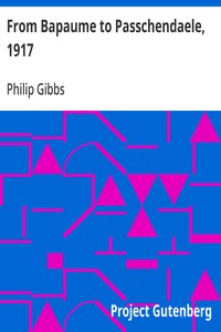 From Bapaume to Passchendaele, 1917 — Philip Gibbs cover