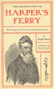 The Strange Story of Harper's Ferry, with Legends of the Surrounding Country — Joseph Barry cover