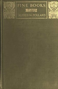 Fine Books — Alfred W. (Alfred William) Pollard cover