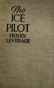 The Ice Pilot — Henry Leverage cover
