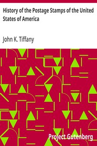 History of the Postage Stamps of the United States of America — John K. (John Kerr) Tiffany cover