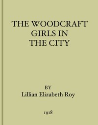 The Woodcraft Girls in the City — Lillian Elizabeth Roy cover