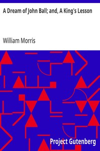 A Dream of John Ball; and, A King's Lesson — William Morris cover