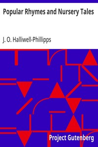 Popular Rhymes and Nursery Tales: A Sequel to the Nursery Rhymes of England — J. O. (James Orchard) Halliwell-Phillipps cover