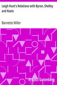 Leigh Hunt's Relations with Byron, Shelley and Keats — Barnette Miller cover