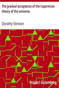 The gradual acceptance of the Copernican theory of the universe — Dorothy Stimson cover