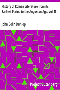 History of Roman Literature from its Earliest Period to the Augustan Age. Vol. II — John Colin Dunlop cover
