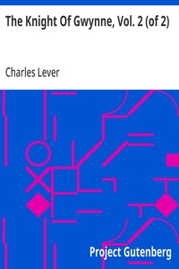 The Knight Of Gwynne, Vol. 2 (of 2) — Charles Lever cover