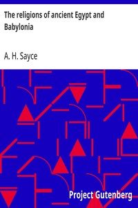 The religions of ancient Egypt and Babylonia — A. H. (Archibald Henry) Sayce cover