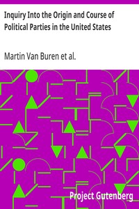 Inquiry Into the Origin and Course of Political Parties in the United States — Martin Van Buren cover