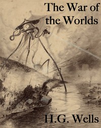 The war of the worlds — H. G. (Herbert George) Wells cover