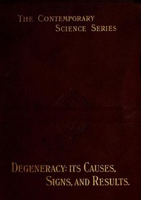 Degeneracy: Its Causes, Signs and Results — Eugene S. (Eugene Solomon) Talbot cover