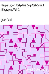 Hesperus; or, Forty-Five Dog-Post-Days: A Biography. Vol. II. — Jean Paul cover
