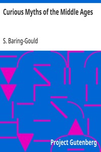 Curious Myths of the Middle Ages — S. (Sabine) Baring-Gould cover