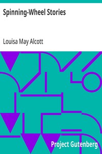 Spinning-Wheel Stories — Louisa May Alcott cover