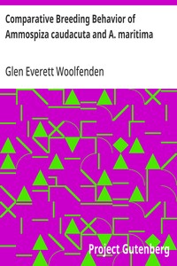 Comparative Breeding Behavior of Ammospiza caudacuta and A. maritima — Glen Everett Woolfenden cover