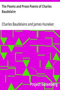 The Poems and Prose Poems of Charles Baudelaire: with an Introductory Preface by James Huneker — Charles Baudelaire cover