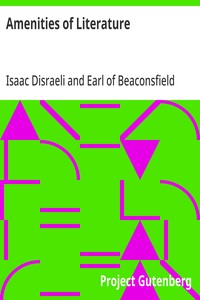Amenities of Literature: Consisting of Sketches and Characters of English Literature — Isaac Disraeli cover