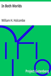 In Both Worlds — William H. (William Henry) Holcombe cover