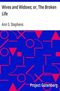 Wives and Widows; or, The Broken Life cover