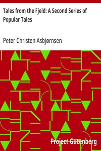 Tales from the Fjeld: A Second Series of Popular Tales — Peter Christen Asbjørnsen cover