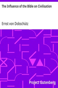 The Influence of the Bible on Civilisation — Ernst von Dobschütz cover
