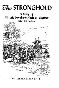 The Stronghold: A Story of Historic Northern Neck of Virginia and Its People — Miriam Haynie cover