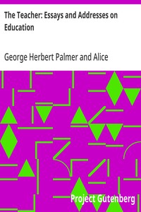 The Teacher: Essays and Addresses on Education — Alice Freeman Palmer cover