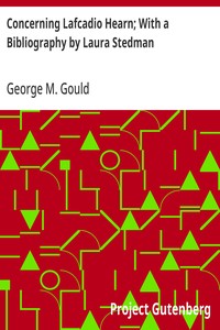 Concerning Lafcadio Hearn; With a Bibliography by Laura Stedman — George M. (George Milbrey) Gould cover