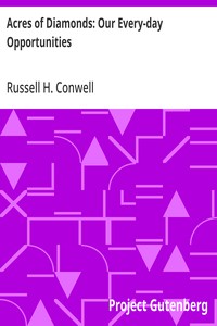 Acres of Diamonds: Our Every-day Opportunities — Russell H. Conwell cover